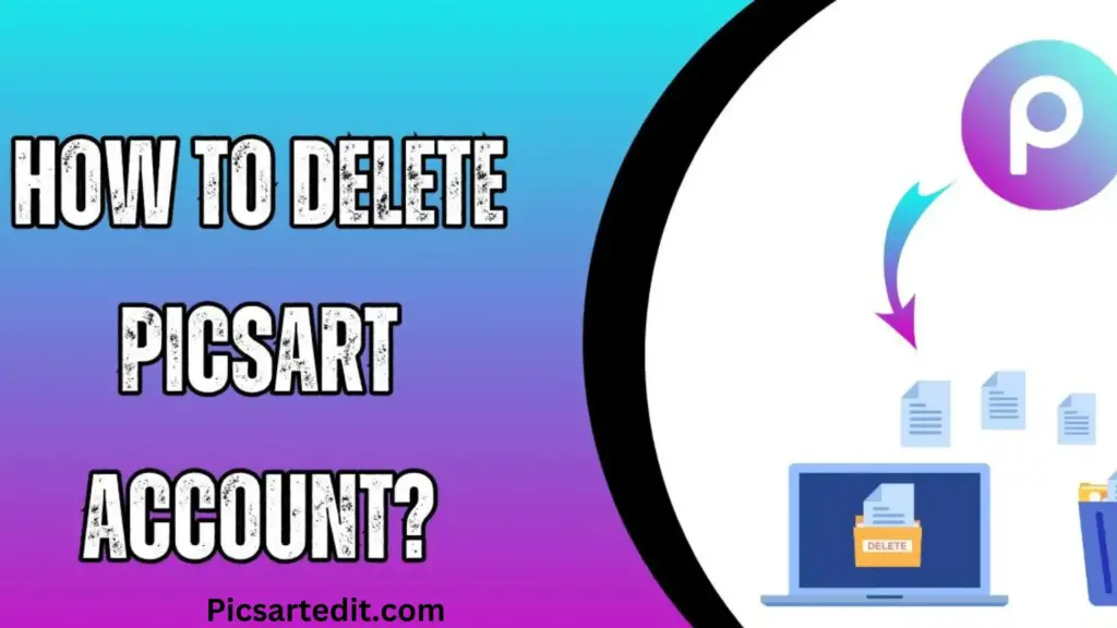 Delete PicsArt Account