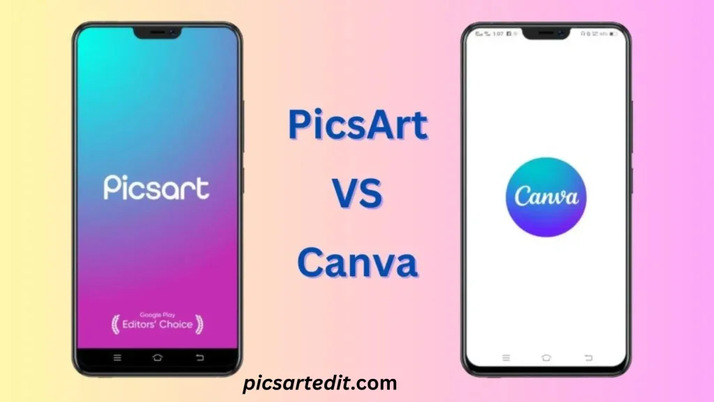 PicsArt Vs Canva