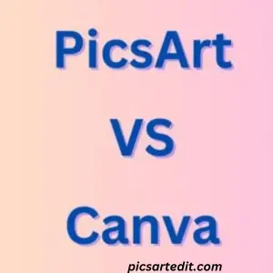 PicsArt Vs Canva