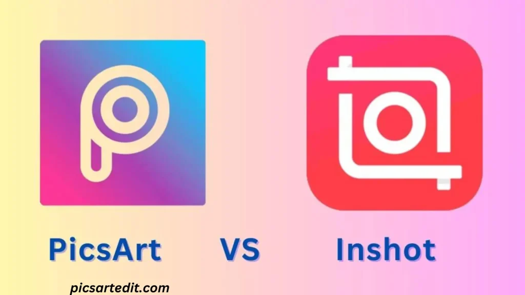 PicsArt vs InShot